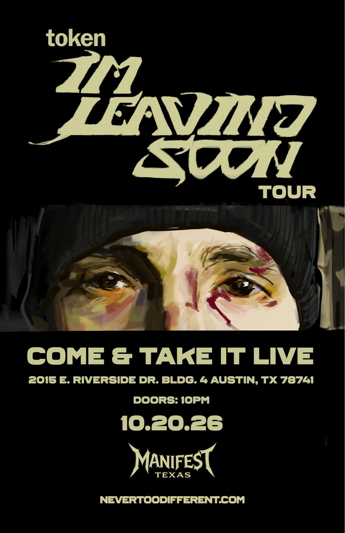 Token, I'm Leaving Soon Tour — Come & Take It Live, 2015 E Riverside Dr, Austin, Texas. Doors 10 PM, 10.20.26. Presented by Manifest Texas.