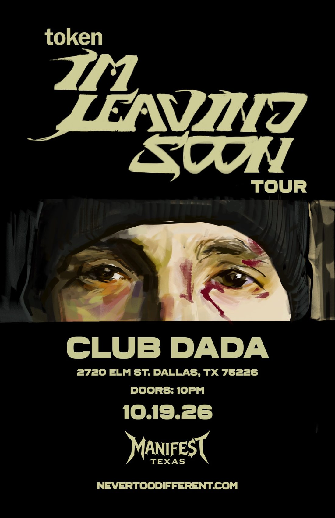 Token, I'm Leaving Soon Tour — Club Dada, 2720 Elm St, Dallas, Texas. Doors 10 PM, 10.19.26. Presented by Manifest Texas.